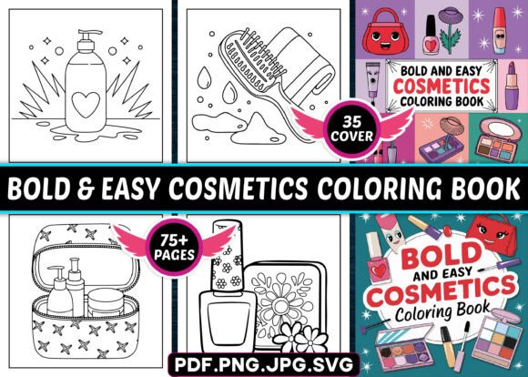 Bold and Easy Cosmetics Coloring Book: Graphics for KDP Interiors