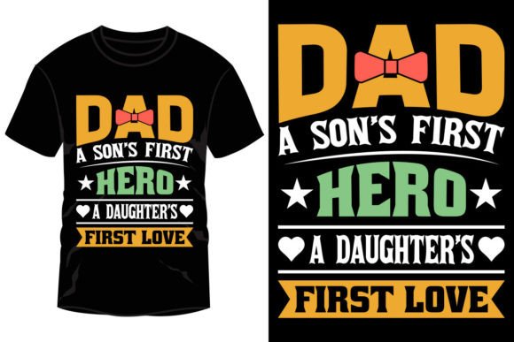 Dad a Son’s First Hero a Daughter’s