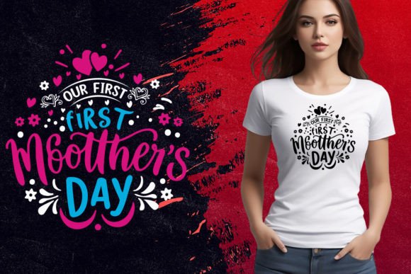 Our First Mothers Day T Shirt Design: Graphics for Heartfelt Branding