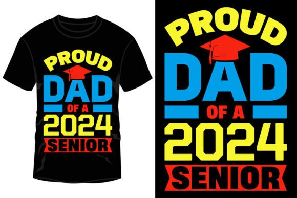 Proud Dad of a 2024 Senior – Vector Graphics for T-Shirt Designs