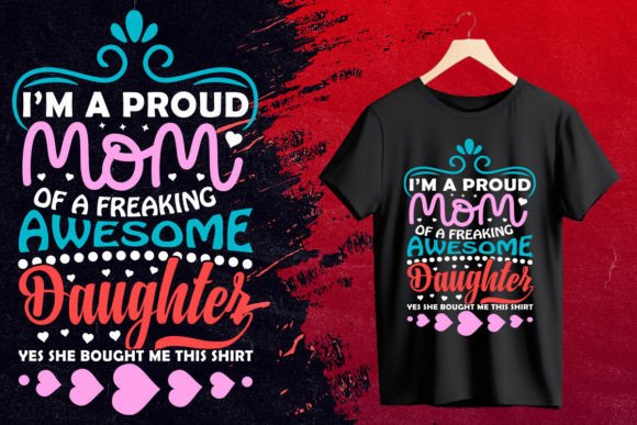 Proud Mom of a Freaking Awesome Daughter
